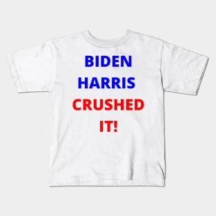 BIDEN HARRIS CRUSHED IT! Kids T-Shirt